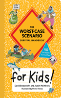 Worst-Case Scenario Survival Handbook for Kids