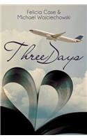 Three Days