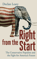 Right from the Start: Conservative Populists and the Fight for America's Future