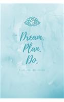 Dream Plan Do