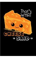 That's What Cheeses -Said-