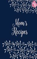 Mom&#65533;s Cookbook - Blank Cookbook for Family Recipes: Collection