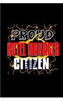 Proud hotel manager citizen: Notebook - Journal - Diary - 110 Lined pages - 6 x 9 in - 15.24 x 22.86 cm - Doodle Book - Funny Great Gift