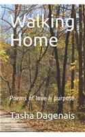 Walking Home: Poems of love & purpose