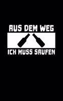 Aus Dem Weg Ich Muss Saufen