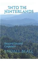 Into the Hinterlands: Beyond Second Cognition