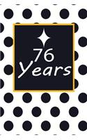 76 years: 76th seventy-sixth Birthday Gift for Women seventy six year old daughter, son, boyfriend, girlfriend, men, wife and husband, cute and funny blank li