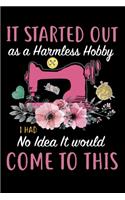 It Started Out As A Harmless Hobby i Had No Idea It Would Come To This: Knitting lined journal Gifts. Best Lined Journal gifts for Knitters who loves Knitting, Crocheting. Funny Knit Lined journal Gifts is the perfect Li