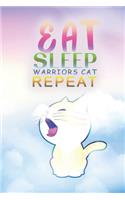 Eat Sleep Warrior Cats Repeat