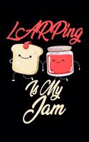 Larping is My Jam: Funny Larping Journal (Diary, Notebook) Christmas & Birthday Gift for Larping Enthusiasts