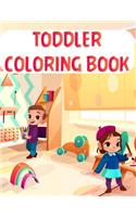 Toddler Coloring Book: Toddler Coloring Book. Fun with Numbers, Letters, Shapes, Colors, Animals: Big Activity Workbook for Toddlers & Kids Ages 1, 2, 3, 4 & 5 for Kinderg