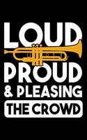 Loud Proud And Pleasing The Crowd