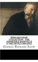 Bernard Shaw Collection - The Admirable Bashville & The Devil's Disciple