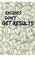Excuses Don't Get Results
