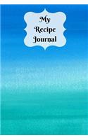 My Recipe Journal: Blank Cookbook for 100 Recipes(3 Write Your Own Recipes)