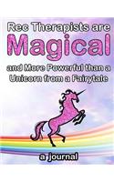 Rec Therapists are Magical and More Powerful than a Unicorn from a Fairytale