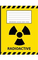 Radioactive Warning Periodic Table Chemistry Composition Notebook: College Ruled - 100 Sheets / 200 Pages 7.44 X 9.69 / 18.9 X 24.61 CM