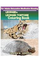 LEOPARD+LEOPARD TORTOISE Coloring book for Adults Relaxation Meditation