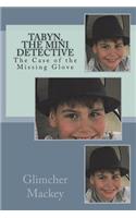 Tabyn, The Mini Detective and The Case of the Missing Glove: (The Mini Detectives)