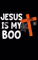 Jesus Is My Boo: Journal Notebook for Writing