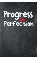Progress Not Perfection