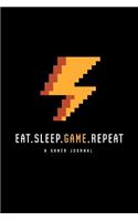 Eat, Sleep, Game, Repeat A Gamer Journal: Awesome Funny Gift For Gamer 6x9 Blank Lines Journal Gift For Your Dad, Brother, Father, Grandparent, Grandpa, Abuelo, Abuelito, Tata With Awesome P