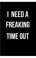 I Need a Freaking Time Out