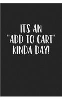 It's an Add to Cart Kinda Day