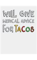 Will Give Medical Advice for Tacos