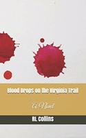 Blood Drops on the Virginia Trail