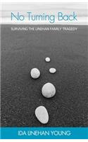 No Turning Back: Surviving the Linehan Family Tragedy