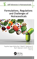 Formulations, Regulations, and Challenges of Nutraceuticals