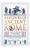 24 Hours in Ancient Rome