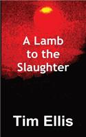 A Lamb to the Slaughter