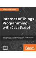 Internet of Things Programming with JavaScript