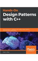 Hands-On Design Patterns with C++: Solve common C++ problems with modern design patterns and build robust applications