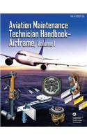 Aviation Maintenance Technician Handbook - Airframe, Volume 1