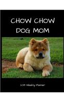 Chow Chow Dog Mom 2019 Weekly Planner