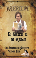 Secreto es mi oración: Los Secretos de Amparito Vol 6