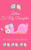 Letters to My Daughter as I Watch You Grow