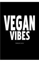 Vegan Vibes: Vegan Blank Recipes Writing Notebook / Journal 6x 9