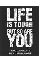 Life Is Tough But So Are You