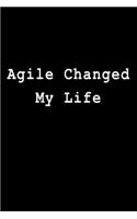 Agile Changed My Life