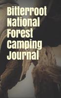 Bitterroot National Forest Camping Journal: Blank Lined Journal for Montana Camping, Hiking, Fishing, Hunting, Kayaking, and All Other Outdoor Activities