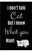 I Don't Talk Cat But I Know What You Want