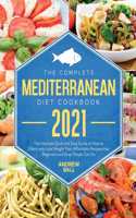 The Complete Mediterranean Diet Cookbook 2021