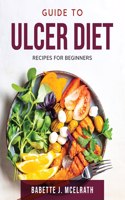 Guide To Ulcer Diet