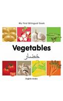 My First Bilingual Book -  Vegetables (English-Arabic): (My First Bilingual Book)