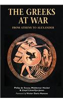 The Greeks at War: From Athens to Alexander