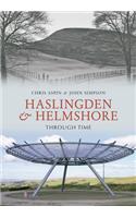 Haslingden and Helmshore Through Time